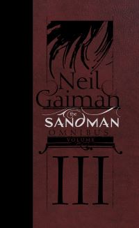 Book Cover for The Sandman Omnibus Volume Three by Neil Gaiman, Mark Pennington