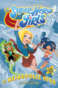 Book Cover for DC Super Hero Girls by Amy Wolfram, Monica Kubina