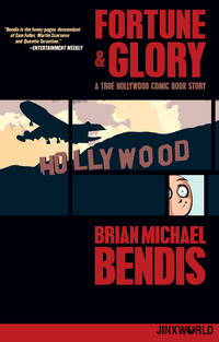 Book Cover for Fortune and Glory by Brian Michael Bendis, Matthew Wilson