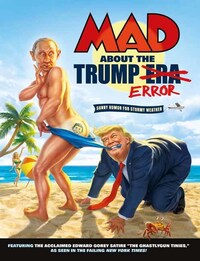 Book Cover for MAD About the Trump Error by EC Publications Inc