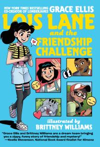 Book Cover for Lois Lane and the Friendship Challenge by Grace Ellis, Caitlin Quirk