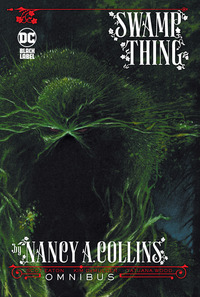 Book Cover for Swamp Thing by Nancy A. Collins Omnibus by Nancy A Collins, Richard Foreman, Scot Eaton