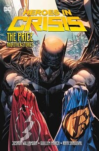 Book Cover for Heroes in Crisis by Joshua Williamson, Julie Benson, Shawna Benson, Tomeu Morey, Luis Guerrero, John Kalisz