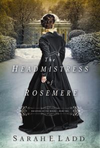 Book Cover for The Headmistress of Rosemere by Sarah E Ladd