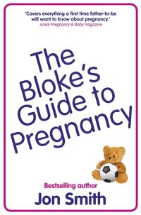 Book Cover for The Bloke's Guide to Pregnancy by Jon Smith