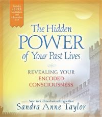 Book Cover for The Hidden Powers of Your Past Lives by Sandra Anne Taylor
