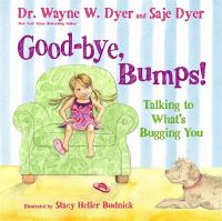 Book Cover for Good-Bye, Bumps! by Wayne W Dyer, Saje Dyer, Stacy Heller Budnick