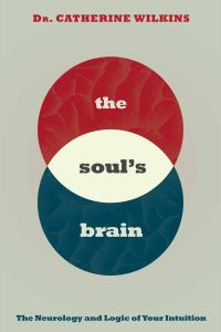 Book Cover for The Soul's Brain by Catherine Wilkins