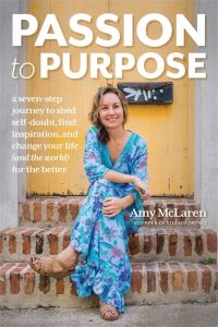 Book Cover for Passion to Purpose by Amy McLaren