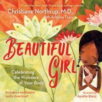 Book Cover for Beautiful Girl by Christiane Northrup, Kristina Tracy