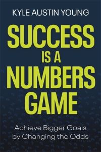 Book Cover for Success Is a Numbers Game by Kyle Austin Young