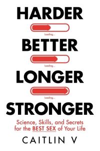 Book Cover for Harder, Better, Longer, Stronger by Caitlin V