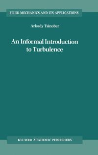Book Cover for An Informal Introduction to Turbulence by A Tsinober