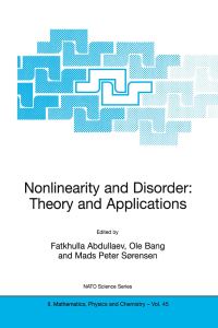 Book Cover for Nonlinearity and Disorder by NATO Advanced Research Workshop on Nonlinearity and Disorder Theory and Applications, Ole Bang, Mads Peter Sørensen, F Kh Abdullaev