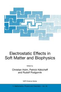 Book Cover for Electrostatic Effects in Soft Matter and Biophysics by Christian Holm, Patrick Kékicheff, Rudolf Podgornik
