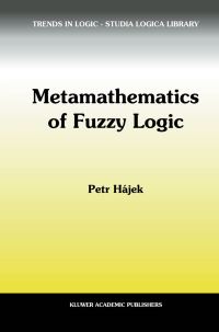 Book Cover for Metamathematics of Fuzzy Logic by Petr Hájek