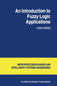 Book Cover for An Introduction to Fuzzy Logic Applications by J Harris
