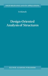 Book Cover for Design-Oriented Analysis of Structures by Uri Kirsch, TechnionIsrael Institute of Technology
