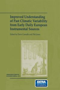 Book Cover for Improved Understanding of Past Climatic Variability from Early Daily European Instrumental Sources by Dario Camuffo, P M Jones