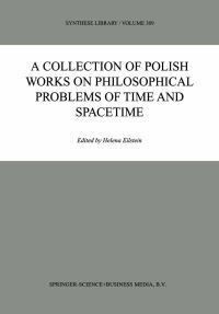 Book Cover for A Collection of Polish Works on Philosophical Problems of Time and Spacetime by Helena Eilstein