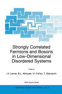 Book Cover for Strongly Correlated Fermions and Bosons in Low-Dimensional Disordered Systems by Igor V Lerner, North Atlantic Treaty Organization, NATO Advanced Study Institute on Field Theory of Strongly Correlated Bosons and Fermions in LowDimensional Disordered Systems