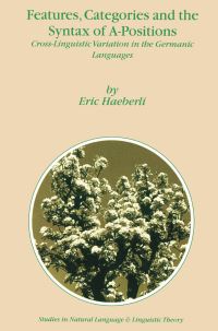 Book Cover for Features, Categories and the Syntax of A-Positions by Eric Haeberli
