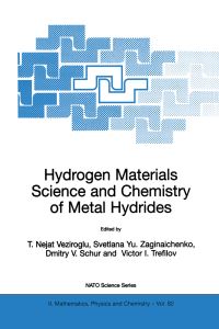 Book Cover for Hydrogen Materials Science and Chemistry of Metal Hydrides by T Nejat Veziroglu, Svetlana Yu Zaginaichenko, Dmitry V Schur, VI Trefilov