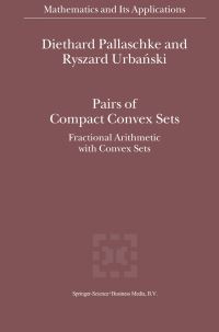 Book Cover for Pairs of Compact Convex Sets by D Pallaschke, Ryszard UrbaÔnski