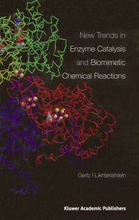 Book Cover for New Trends in Enzyme Catalysis and Biomimetic Chemical Reactions by G I Likhtenshtein