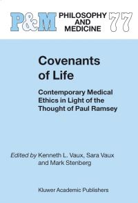 Book Cover for Convenants of Life by Paul Ramsey, Kenneth Vaux, Sara Anson Vaux, Mark Stenberg