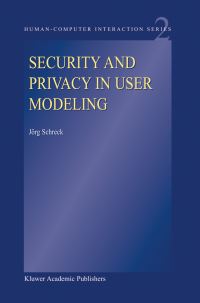 Book Cover for Security and Privacy in User Modeling by Jörg Schreck