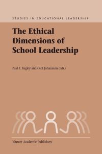 Book Cover for The Ethical Dimensions of School Leadership by Paul Thomas Begley, Olof Johansson