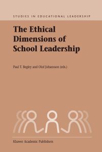 Book Cover for The Ethical Dimensions of School Leadership by Paul T Begley, Olof Johansson