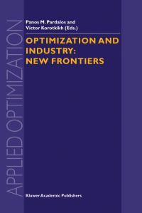 Book Cover for Optimization and Industry by Victor Korotkikh, P M Pardalos