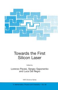 Book Cover for Towards the First Silicon Laser by NATO Advanced Research Workshop, Lorenzo Pavesi, S V Gaponenko, Luca Dal Negro