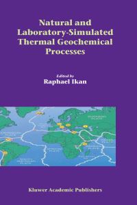 Book Cover for Natural and Laboratory-Simulated Thermal Geochemical Processes by Raphael Ikan