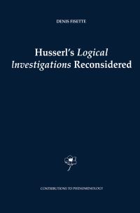 Book Cover for Husserl's Logical Investigations Reconsidered by Denis Fisette