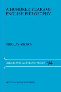 Book Cover for A Hundred Years of English Philosophy by Nikolay Milkov