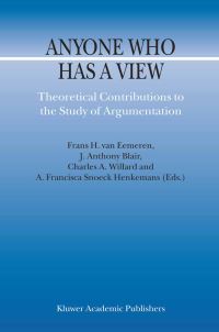 Book Cover for Anyone Who Has a View by International Conference on Argumentation, Frans H van Eemeren