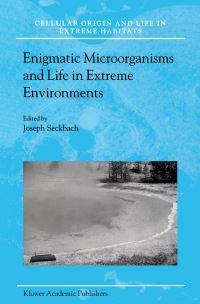 Book Cover for Enigmatic Microorganisms and Life in Extreme Environments by Joseph Seckbach