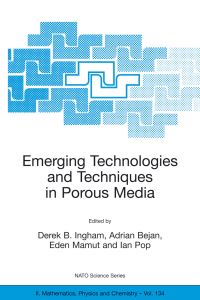 Book Cover for Emerging Technologies and Techniques in Porous Media by NATO Advanced Study Institute on Emerging Technologies and Techniques in Porous Media, D B Ingham
