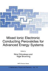 Book Cover for Mixed Ionic Electronic Conducting Perovskites for Advanced Energy Systems by Nina Orlovskaya, Nigel Browning