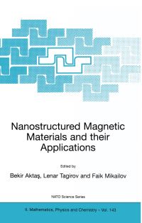 Book Cover for Nanostructured Magnetic Materials and Their Applications by Bekir Aktas, Lenar Tagirov, Faik Mikailov