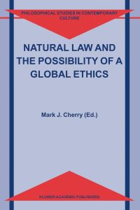 Book Cover for Natural Law and the Possiibility of a Global Ethics by Mark J. Cherry