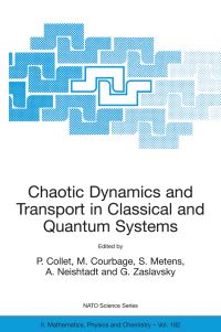 Book Cover for Chaotic Dynamics and Transport in Classical and Quantum Systems by Pierre Collet, M Courbage, S Métens, A Neishtadt, G Zaslavsky