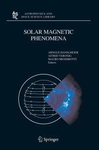 Book Cover for Solar Magnetic Phenomena by Arnold Hanslmeier, Astrid Veronig, Mauro Messerotti