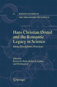 Book Cover for Hans Christian Ørsted and the Romantic Legacy in Science by Robert Michael Brain, R S Cohen, Ole Knudsen