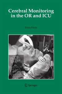 Book Cover for Cerebral Monitoring in the OR and ICU by Enno Freye