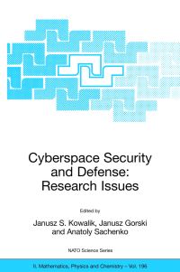 Book Cover for Cyberspace Security and Defense: Research Issues by Janusz S Kowalik, Janusz Gorski, Anatoly Sachenko