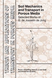Book Cover for Soil Mechanics and Transport in Porous Media by J P B de Josselin de Jong, Ruud J Schotting, Hans van Duijn, A Verruijt